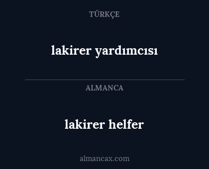 lakirer yardımcısı - lakirer helfer