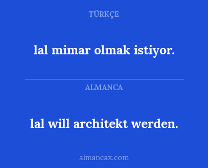 lal mimar olmak istiyor. - lal will architekt werden.