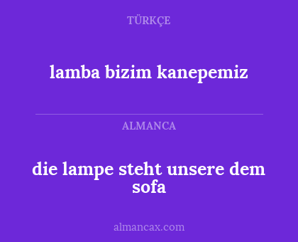 die lampe steht unsere dem sofa - lamba bizim kanepemiz