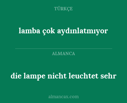 die lampe nicht leuchtet sehr - lamba çok aydınlatmıyor