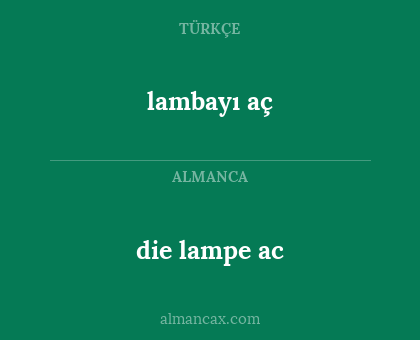 die lampe ac - lambayı aç