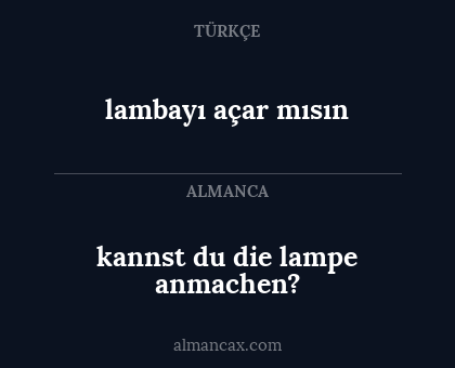 lambayı açar mısın - kannst du die lampe anmachen?