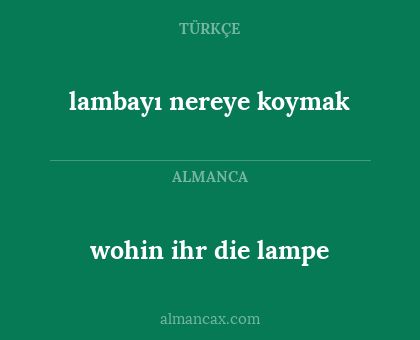 lambayı nereye koymak - wohin ihr die lampe