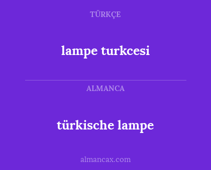 lampe turkcesi - türkische lampe