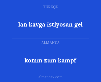 komm zum kampf - lan kavga istiyosan gel