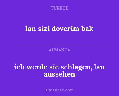 lan sizi doverim bak - ich werde sie schlagen, lan aussehen