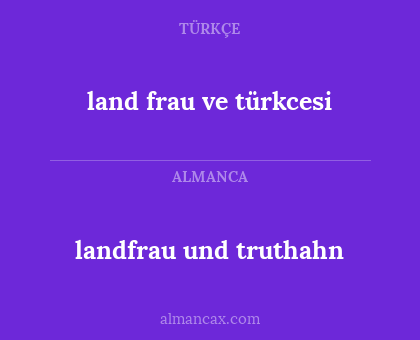landfrau und truthahn - land frau ve türkcesi