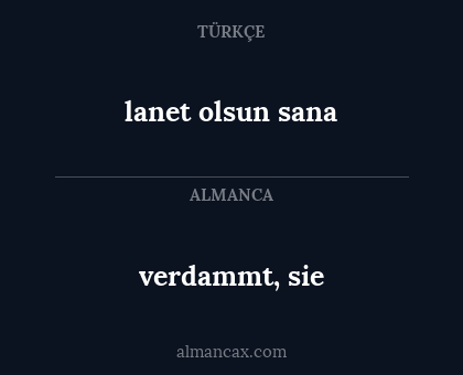 verdammt, sie - lanet olsun sana