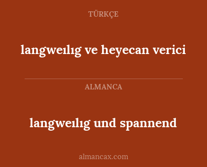 langweılıg und spannend - langweılıg ve heyecan verici