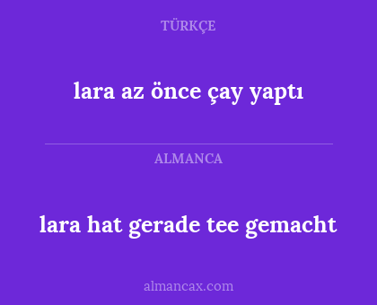 lara az önce çay yaptı - lara hat gerade tee gemacht