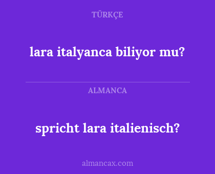 spricht lara italienisch? - lara italyanca biliyor mu?