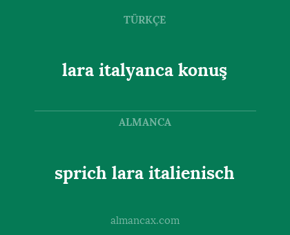 sprich lara italienisch - lara italyanca konuş