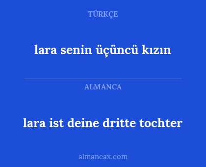 lara ist deine dritte tochter - lara senin üçüncü kızın