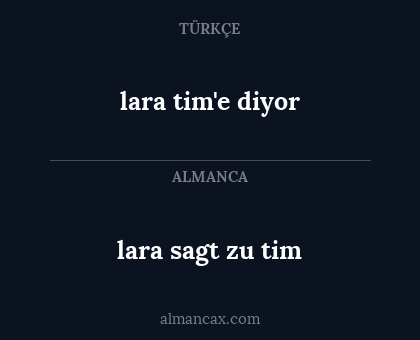 lara tim'e diyor - lara sagt zu tim