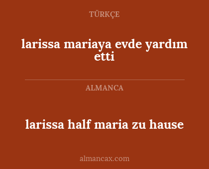 larissa mariaya evde yardım etti - larissa half maria zu hause