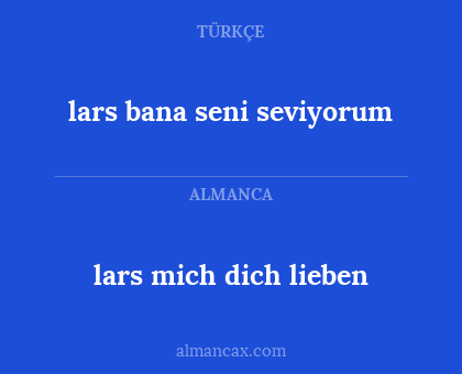 lars mich dich lieben - lars bana seni seviyorum