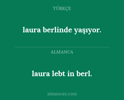 laura lebt in berl. - laura berlinde yaşıyor.