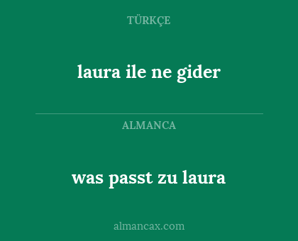 laura ile ne gider - was passt zu laura
