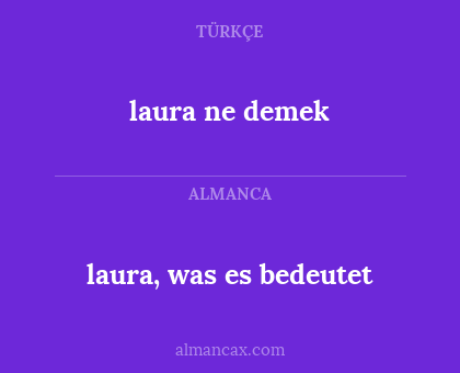 laura ne demek - laura, was es bedeutet