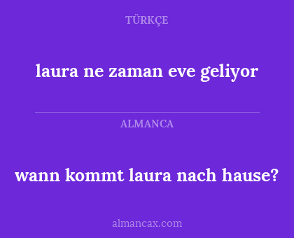 wann kommt laura nach hause? - laura ne zaman eve geliyor