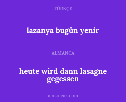 heute wird dann lasagne gegessen - lazanya bugün yenir