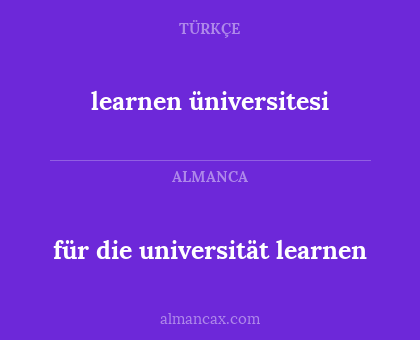 für die universität learnen - learnen üniversitesi
