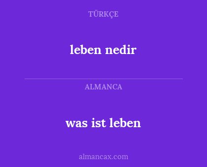was ist leben - leben nedir