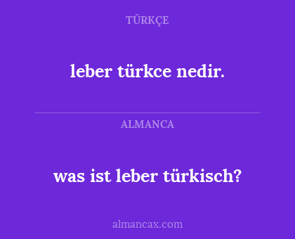leber türkce nedir. - was ist leber türkisch?
