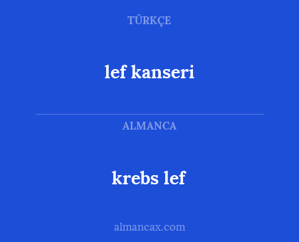 krebs lef - lef kanseri