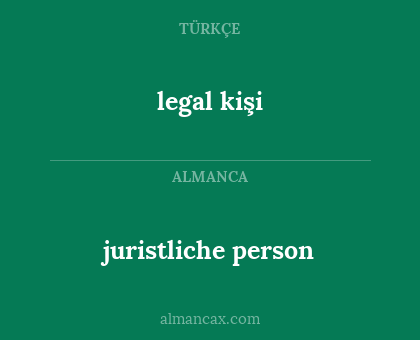 juristliche person - legal kişi