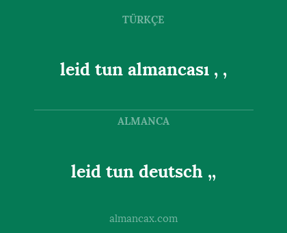 leid tun almancası ,
, - leid tun deutsch ,,