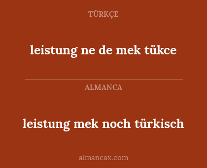 leistung mek noch türkisch - leistung ne de mek tükce