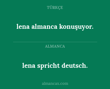 lena almanca konuşuyor. - lena spricht deutsch.
