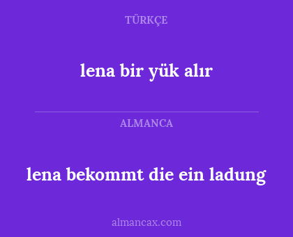 lena bir yük alır - lena bekommt die ein ladung