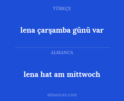 lena hat am mittwoch - lena çarşamba günü var