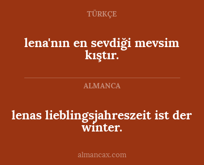lenas lieblingsjahreszeit ist der winter. - lena'nın en sevdiği mevsim kıştır.