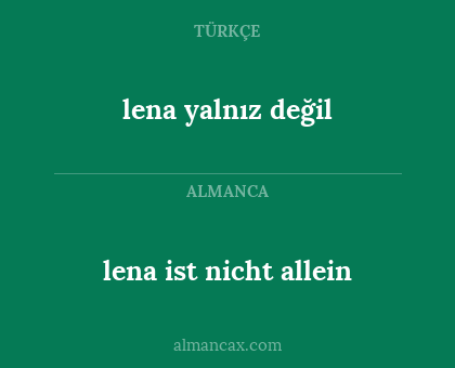 lena ist nicht allein - lena yalnız değil