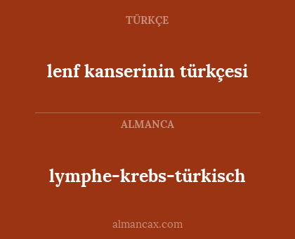 lymphe-krebs-türkisch - lenf kanserinin türkçesi