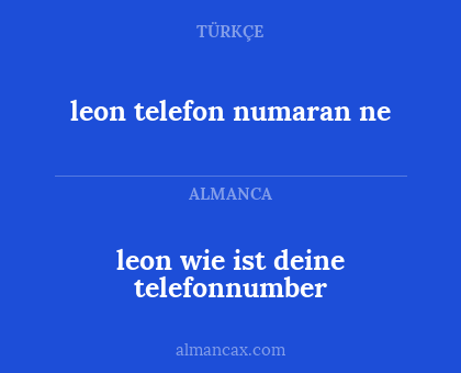 leon telefon numaran ne - leon wie ist deine telefonnumber