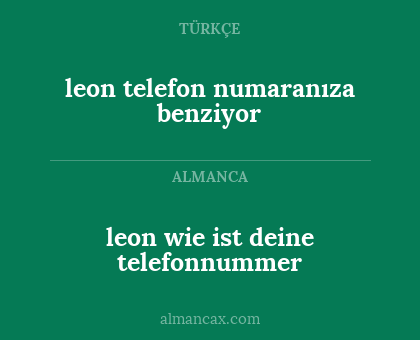 leon wie ist deine telefonnummer - leon telefon numaranıza benziyor