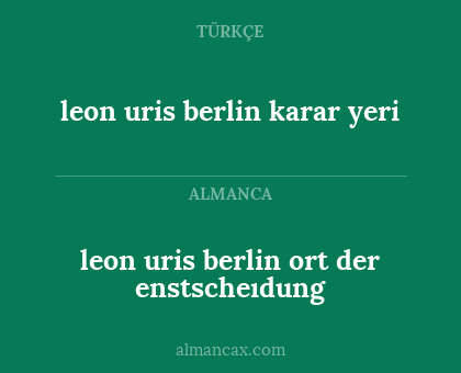 leon uris berlin ort der enstscheıdung - leon uris berlin karar yeri