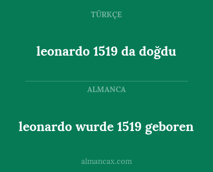 leonardo 1519 da doğdu - leonardo wurde 1519 geboren