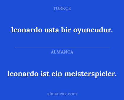 leonardo usta bir oyuncudur. - leonardo ist ein meisterspieler.