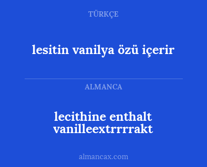 lecithine enthalt vanilleextrrrrakt - lesitin vanilya özü içerir