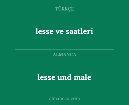 lesse ve saatleri - lesse und male