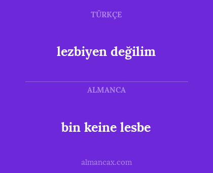 bin keine lesbe - lezbiyen değilim