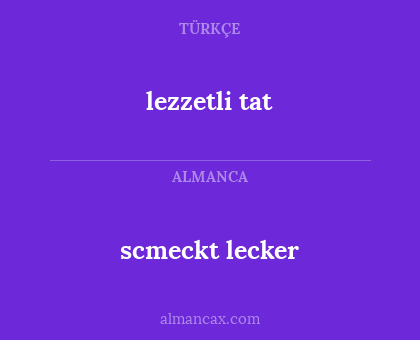 scmeckt lecker - lezzetli tat