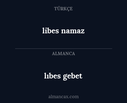 libes namaz - lıbes gebet