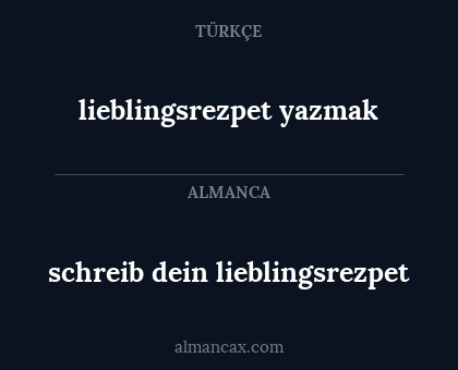 lieblingsrezpet yazmak - schreib dein lieblingsrezpet