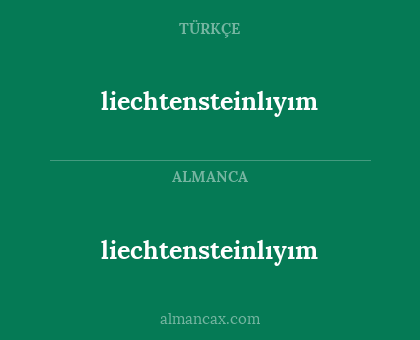 liechtensteinlıyım - liechtensteinlıyım